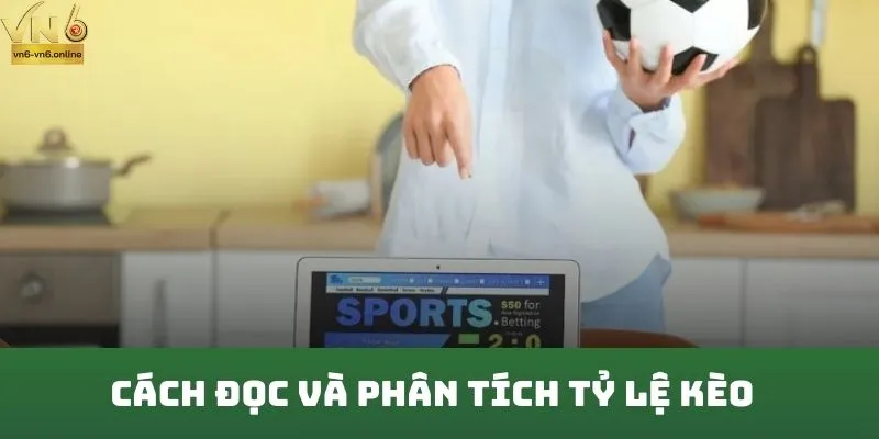 Cách đọc và phân tích tỷ lệ kèo châu Âu chính xác