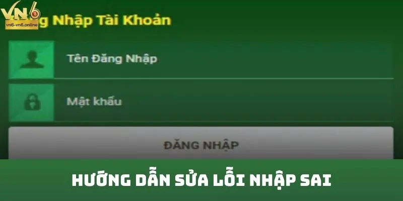 Hướng dẫn sửa lỗi nhập sai